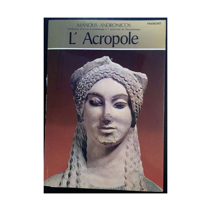 1. L'Acropole de Manolis Andronicos