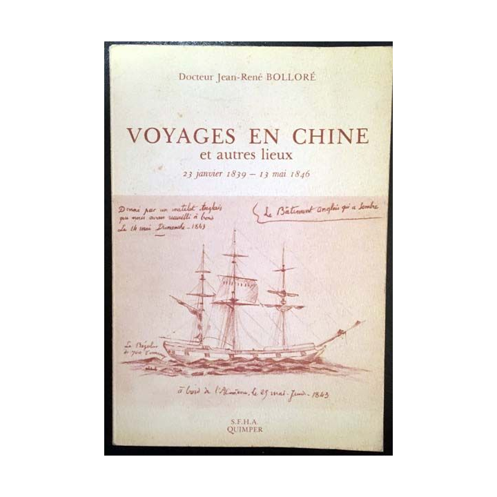 1. Voyages en Chine et autres lieux 23 janvier 1839 - 13 mai 1846 du Docteur Jean-René Bolloré