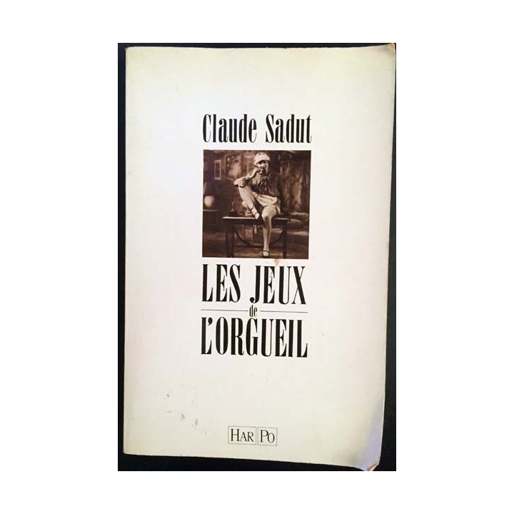 1. Les jeux de l'orgueil de Claude Sadut aux éditions Har Po