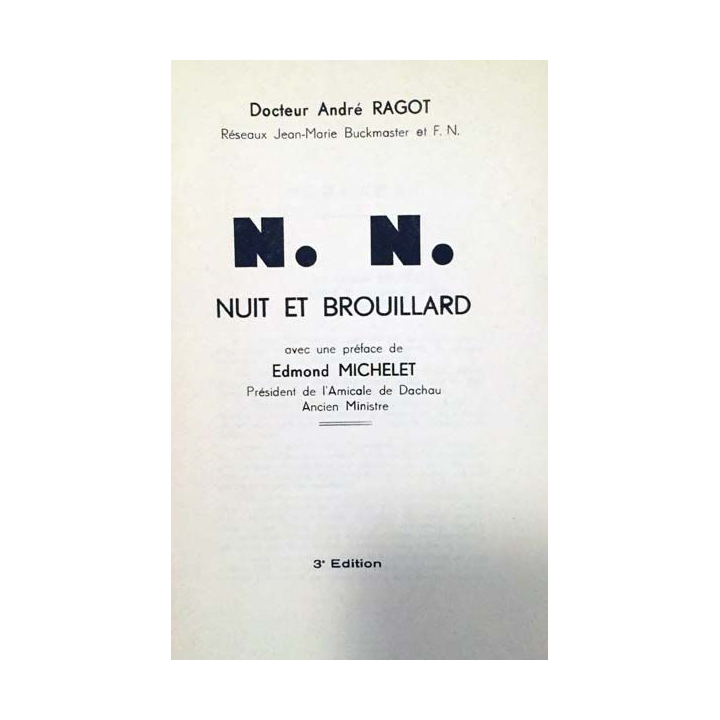 1. N.N nuit et brouillard du Docteur André Ragot aux éditions 3°