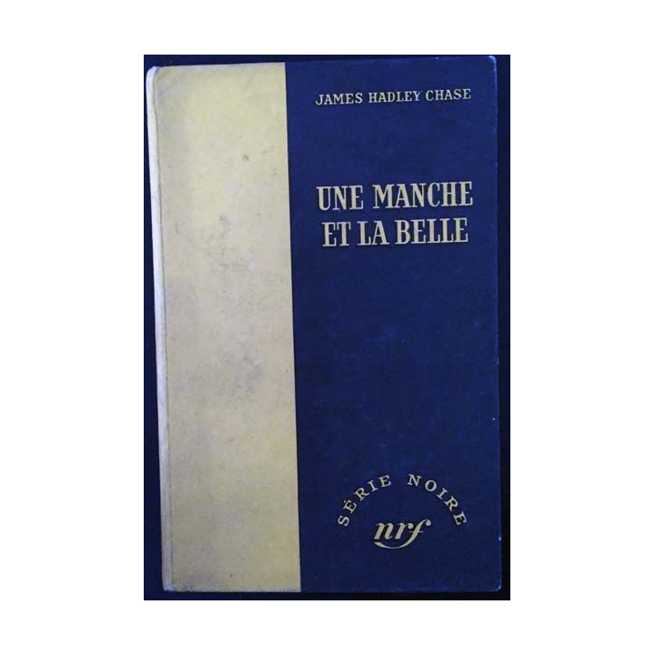 1. Une manche et la belle de James Hadley Chase aux éditions Gallimard