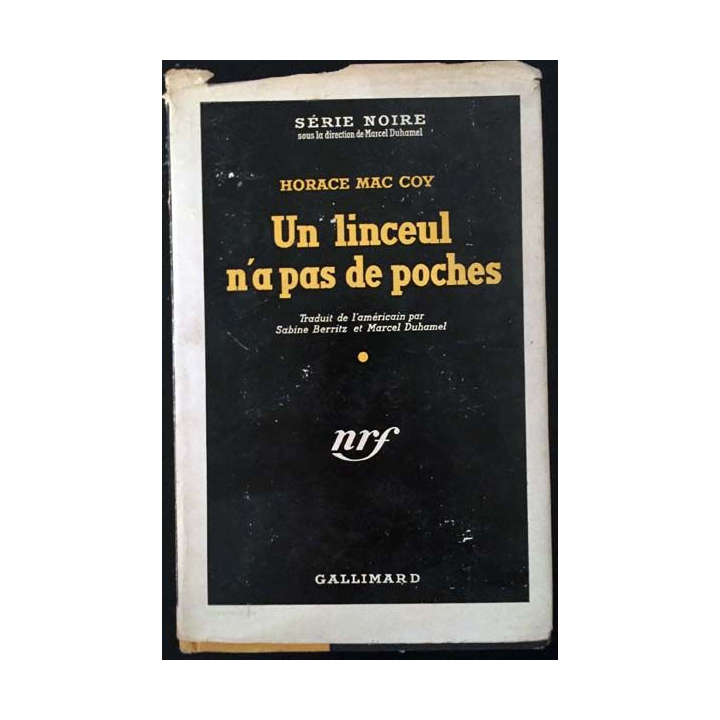 1. Un linceul n'a pas de poches de Horace Mac Coy aux éditions Gallimard