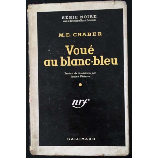 1. Voué au blanc-bleu de M.-E. Chaber aux éditions Gallimard