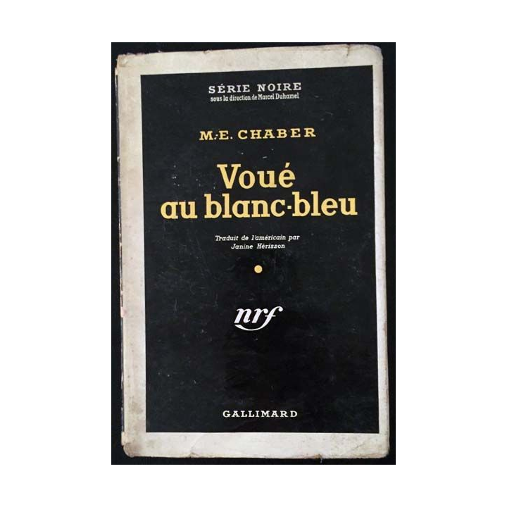 1. Voué au blanc-bleu de M.-E. Chaber aux éditions Gallimard