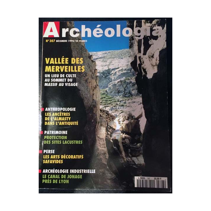 1. Archeologia mensuel n°307 / Décembre 1994 - Vallée des merveilles un lieu de culte au sommet du massif au visage
