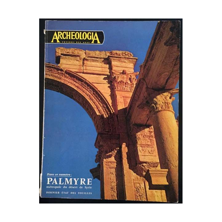 1. Archeologia n°6 - Palmyre métropole du désert de Syrie