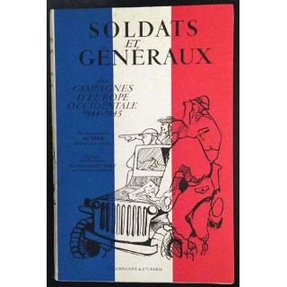 1. Soldats et généraux des campagnes d'Europe Occidentale 1944-1945 aux éditions P.A. Chavane & Cie