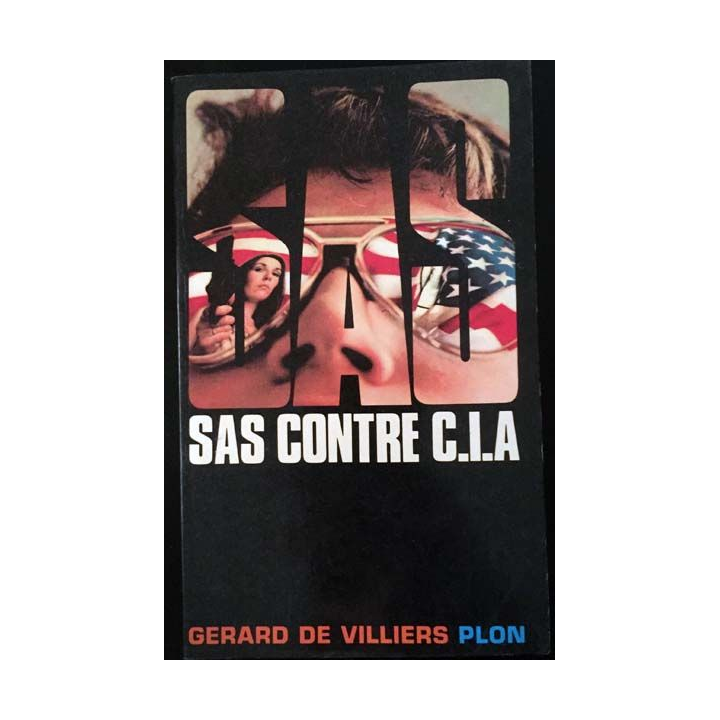 1. SAS SAS contre C.I.A de Gérard de Villiers aux éditions Plon