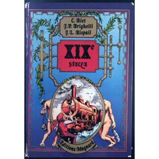 1. XIXe siècle de Christian Biet, Jean-Paul Brighelli et Jean-Luc Rispail aux éditions Magnard