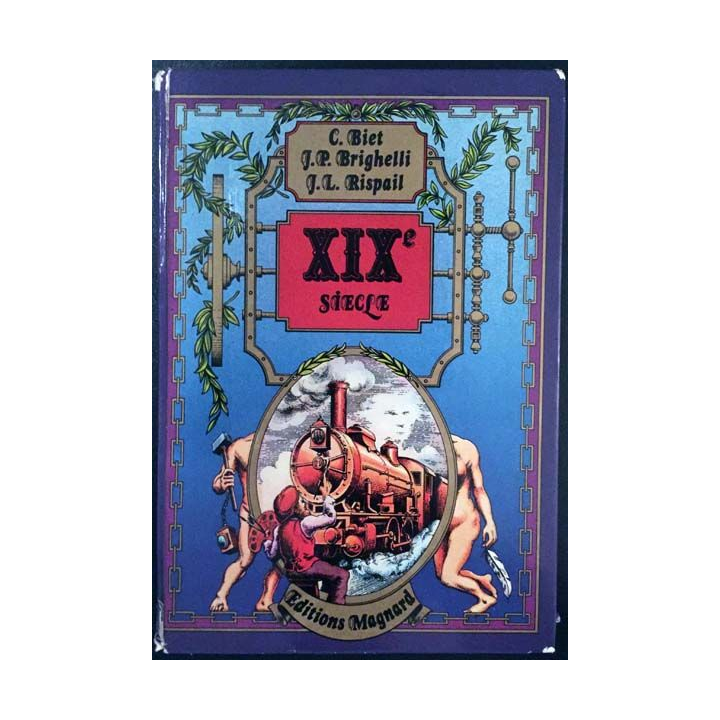1. XIXe siècle de Christian Biet, Jean-Paul Brighelli et Jean-Luc Rispail aux éditions Magnard
