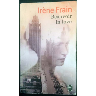 1. Beauvoir in love de Irène Frain aux éditions Michel Lafon
