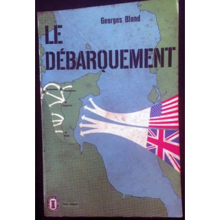 1. Le débarquement de Georges Blond aux éditions Fayard