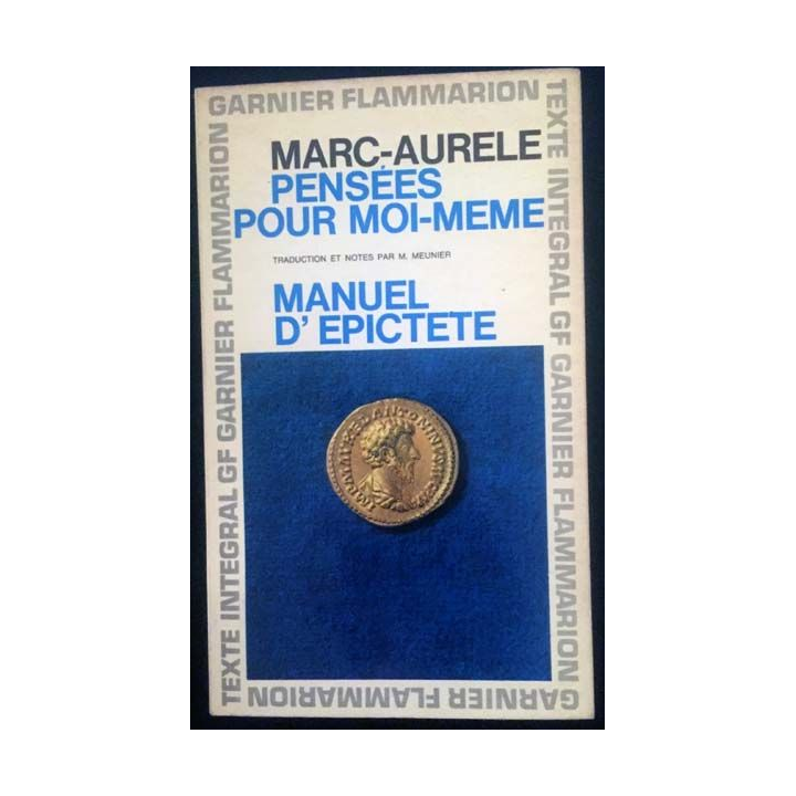 1. Pensées pour moi-même suivies du Manuel d'Épictète de Marc-Aurèle aux éditions Garnier-Flammarion
