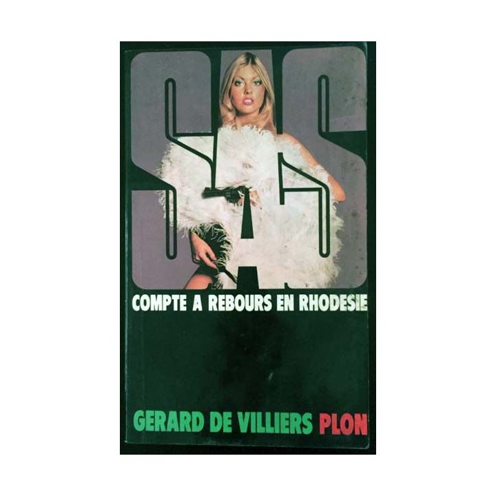 1. SAS Compte à rebours en Rhodesie de Gérard de Villiers aux éditions Plon