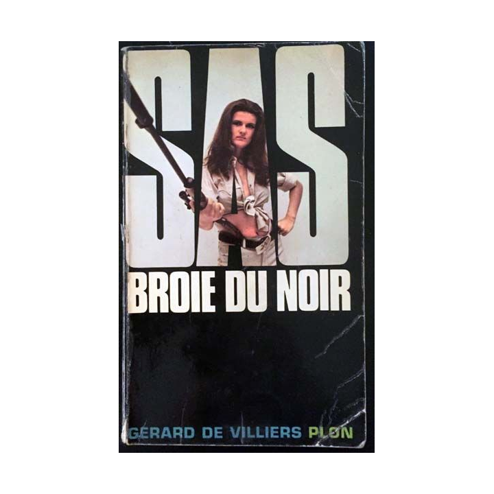 1. SAS Broie du noir de Gérard de Villiers aux éditions Plon