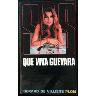 1. SAS Que viva guevara de Gérard de Villiers aux éditions Plon