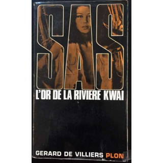1. SAS L'or de la rivière Kwai de Gérard de Villiers aux éditions Plon