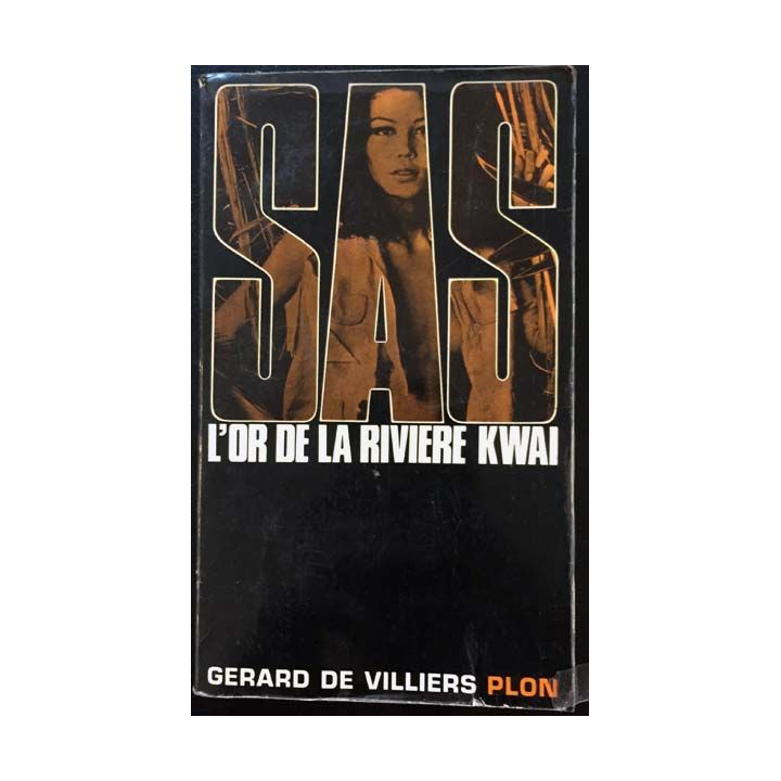 1. SAS L'or de la rivière Kwai de Gérard de Villiers aux éditions Plon