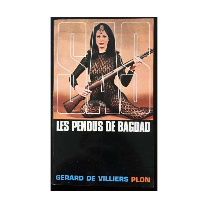 1. SAS Les pendus de Bagdad de Gérard de Villiers aux éditions Plon