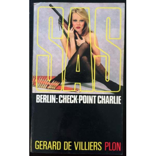 1. SAS Berlin: Check-point Charlie de Gérard de Villiers aux éditions Plon