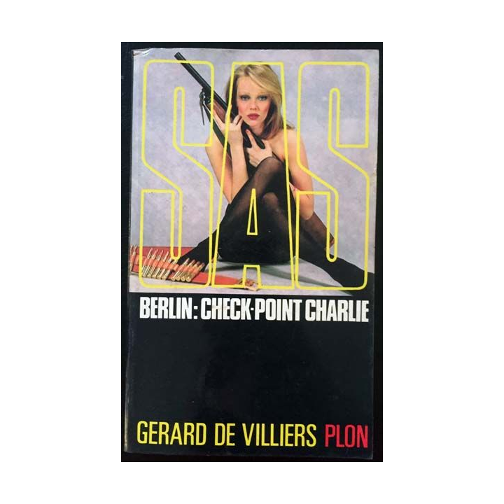 1. SAS Berlin: Check-point Charlie de Gérard de Villiers aux éditions Plon