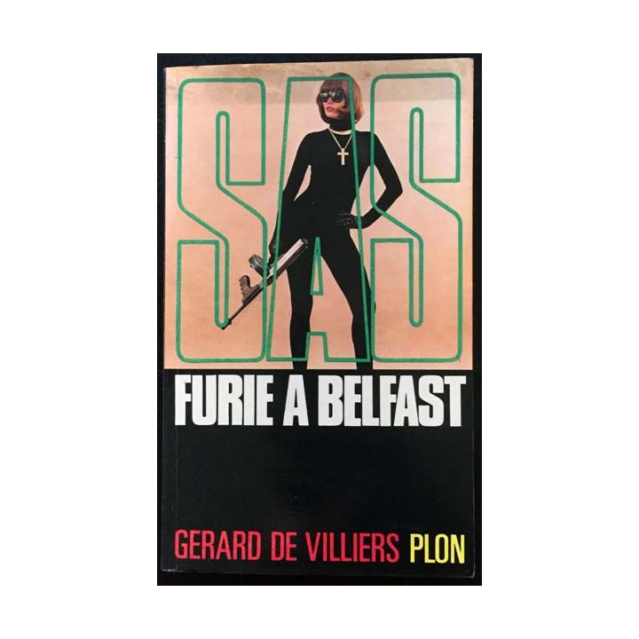 1. SAS Furie à Belfast de Gérard de Villiers aux éditions Plon