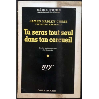 1. Tu seras tout seul dans ton cercueil de James Hadley Chase aux éditions Gallimard