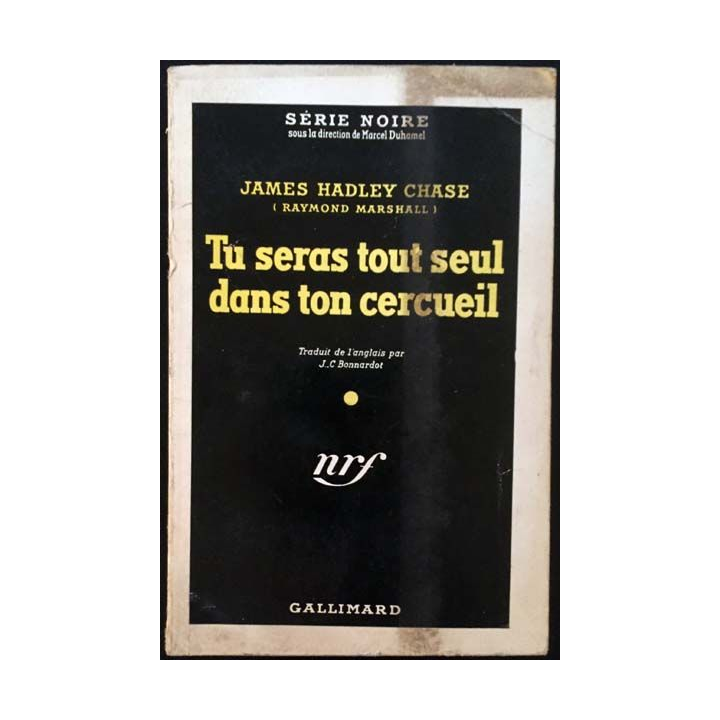1. Tu seras tout seul dans ton cercueil de James Hadley Chase aux éditions Gallimard