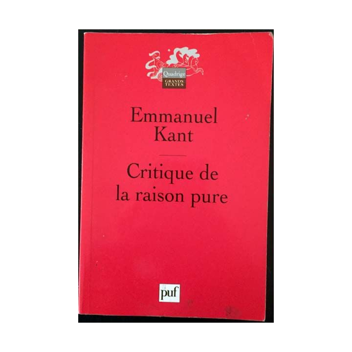 1. Critique la raison pure de Emmanuel Kant aux éditions Presses universitaire de France