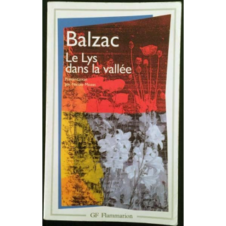 1. Le Lys dans la vallée de Honoré de Balzac aux éditions GF Flammarion