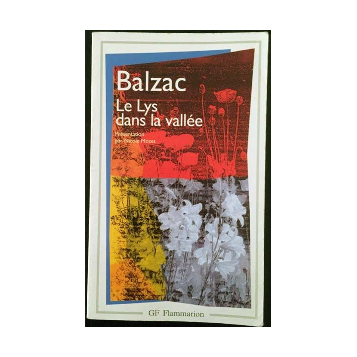 1. Le Lys dans la vallée de Honoré de Balzac aux éditions GF Flammarion