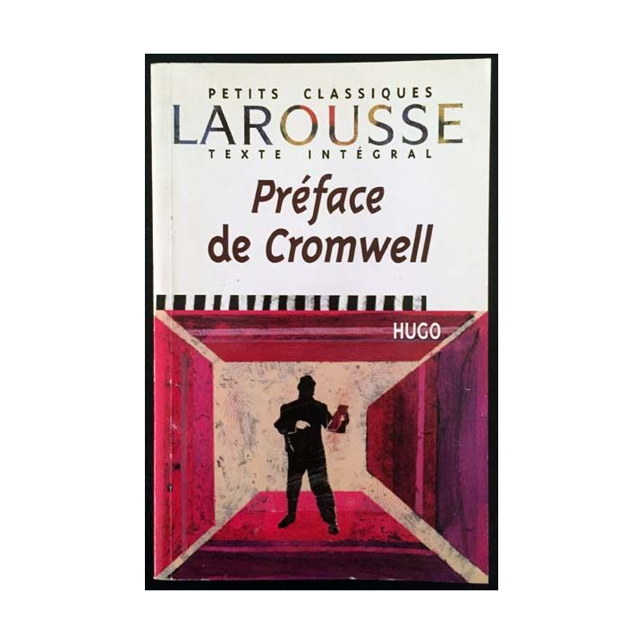 1. Préface de Cromwell de Victor Hugo aux éditions Larousse