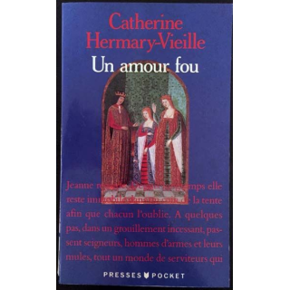 1. Un amour fou de Catherine Hermary-Vieille aux éditions Presses Pocket