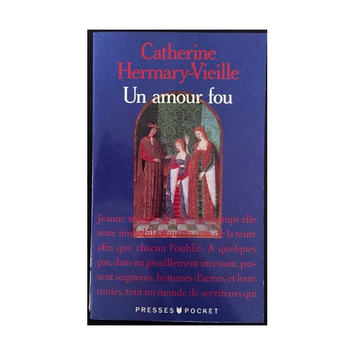 1. Un amour fou de Catherine Hermary-Vieille aux éditions Presses Pocket
