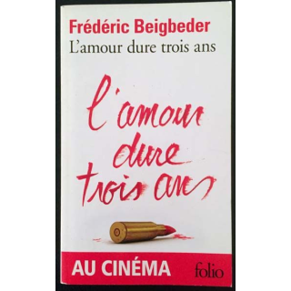 1. L'amour dure trois ans de Frédéric Beigbeder aux éditions Gallimard
