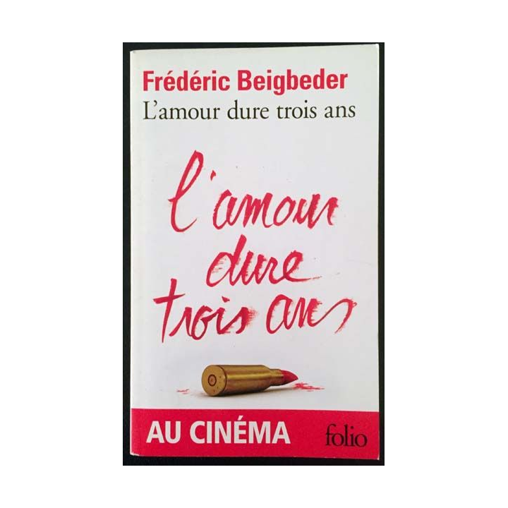 1. L'amour dure trois ans de Frédéric Beigbeder aux éditions Gallimard