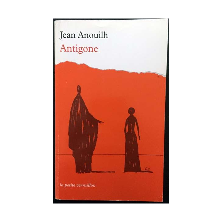 1. Antigone de Jean Anouilh aux éditions La table ronde