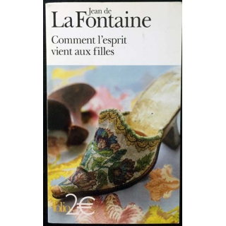 1. Comment l'esprit vient aux filles de Jean de la Fontaine aux éditions Gallimard