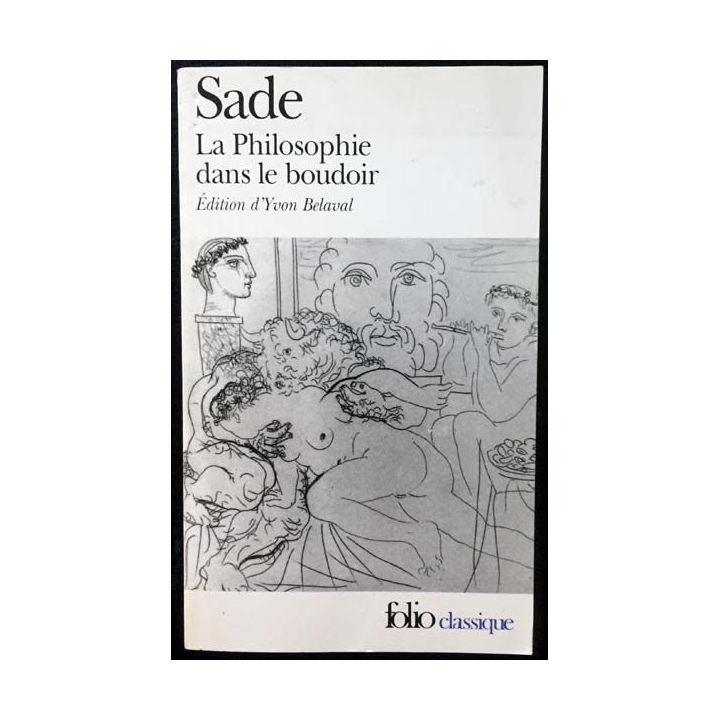 1. La Philosophie dans le boudoir de Sade aux éditions Gallimard
