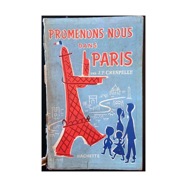 1. Promenons-nous dans Paris de Jean-Paul Crespelle aux éditions Hachette