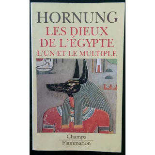 1. Les Dieux de l'Égypte - L'un et le multiple de Erik Hornung aux éditions Flammarion