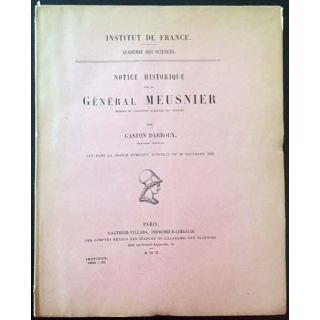 1. Notice historique sur le Général Meusnier de Gaston Darboux aux éditions Gauthier-Villars 1909