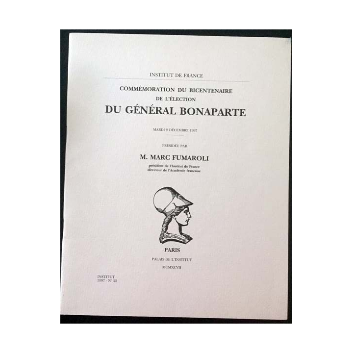 1. Commémoration du bicentenaire de l'élection du général Bonaparte de M. Marc Fumaroli aux éditions Palais de l'institut