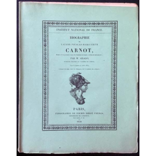 1. Biographie de Lazare-Nicolas-Marguerite Carnot par M. Arago aux éditions Typographie de Firmin-Didot