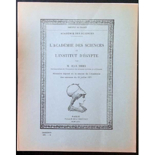 1. L'académie des sciences et l'institut d'Égypte de M. Jean Thiry aux éditions Palais de l'institut