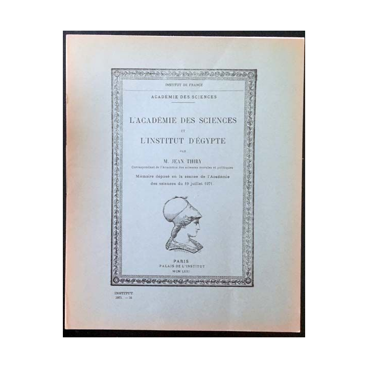 1. L'académie des sciences et l'institut d'Égypte de M. Jean Thiry aux éditions Palais de l'institut