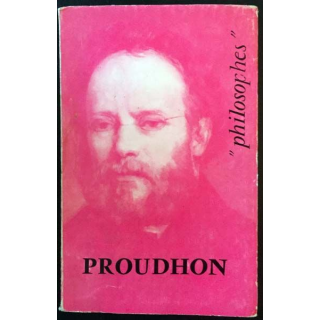 1. Proudhon sa vie, son oeuvre avec un exposé de sa philosophie de Georges Gurvitch