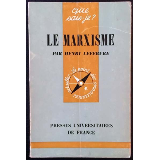1. N°300 Que sais je ? Le Marxisme de Henri Lefebvre aux éditions Presses universitaires de France 1970