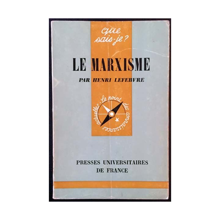 1. N°300 Que sais je ? Le Marxisme de Henri Lefebvre aux éditions Presses universitaires de France 1970