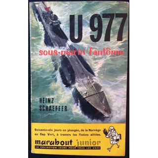 1. U-977 L'Odyssée d'un sous-marin allemand par le commandant Heinz Schaeffer aux éditions Marabout